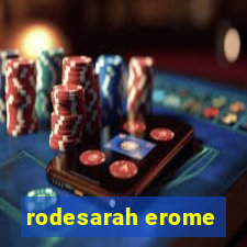 rodesarah erome